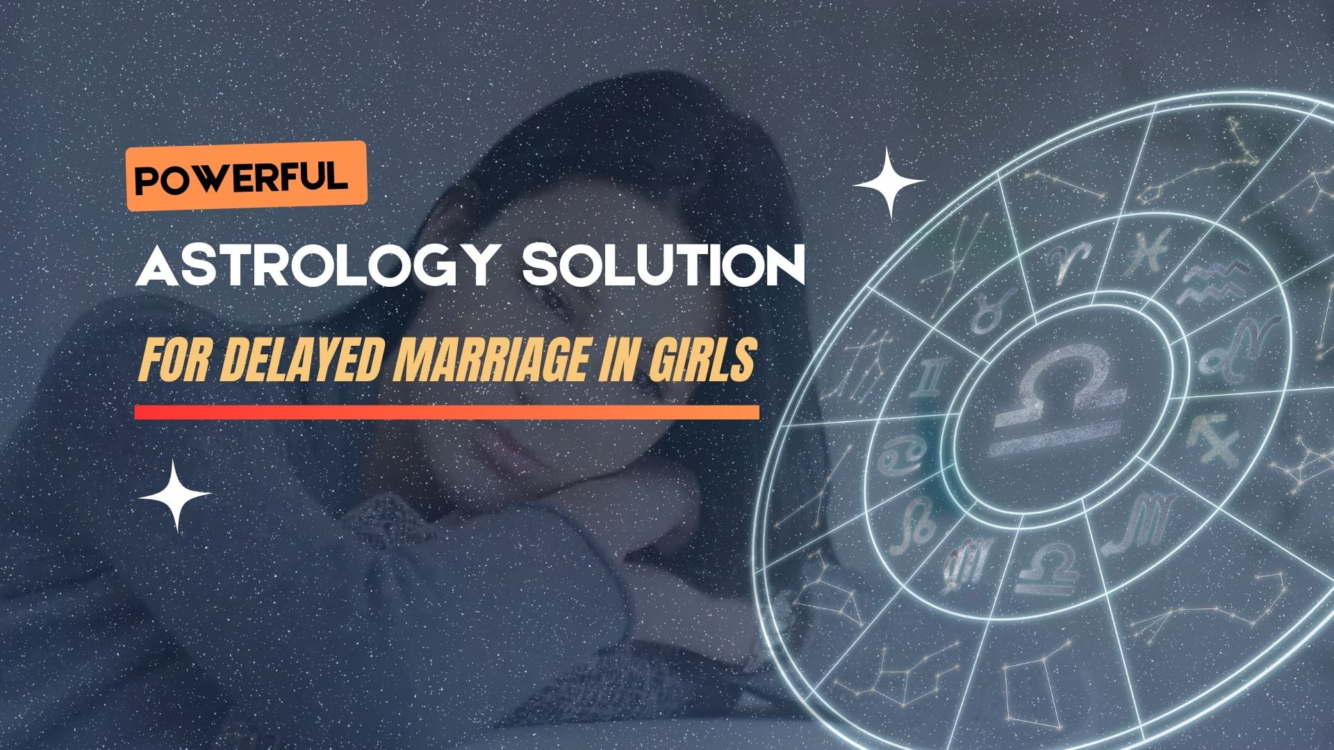 Astrology Solution For Delayed Marriage in Girls